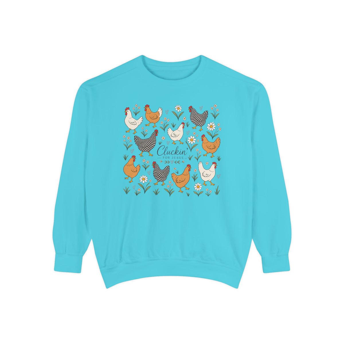 Cluckin Unisex Garment-Dyed Sweatshirt