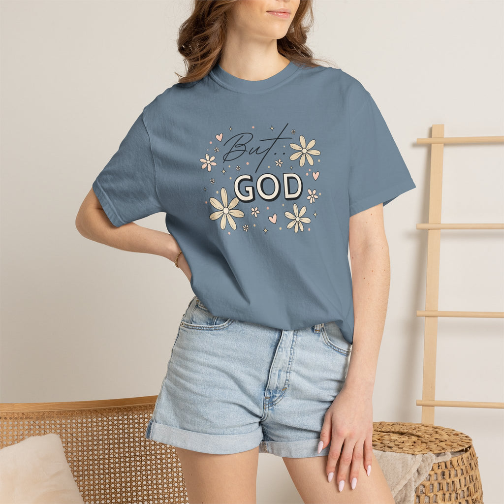 But God Unisex Garment-Dyed T-shirt