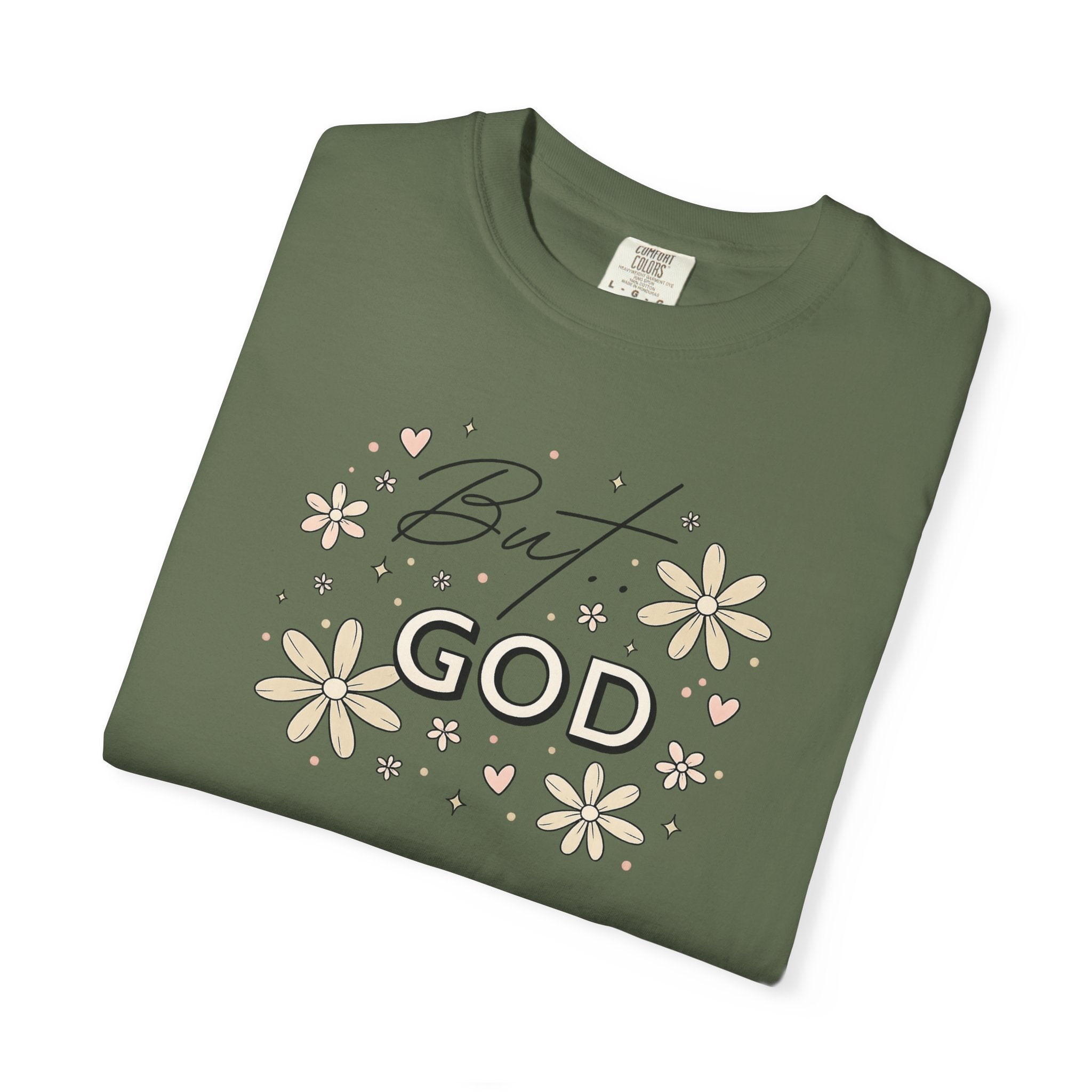 But God Unisex Garment-Dyed T-shirt