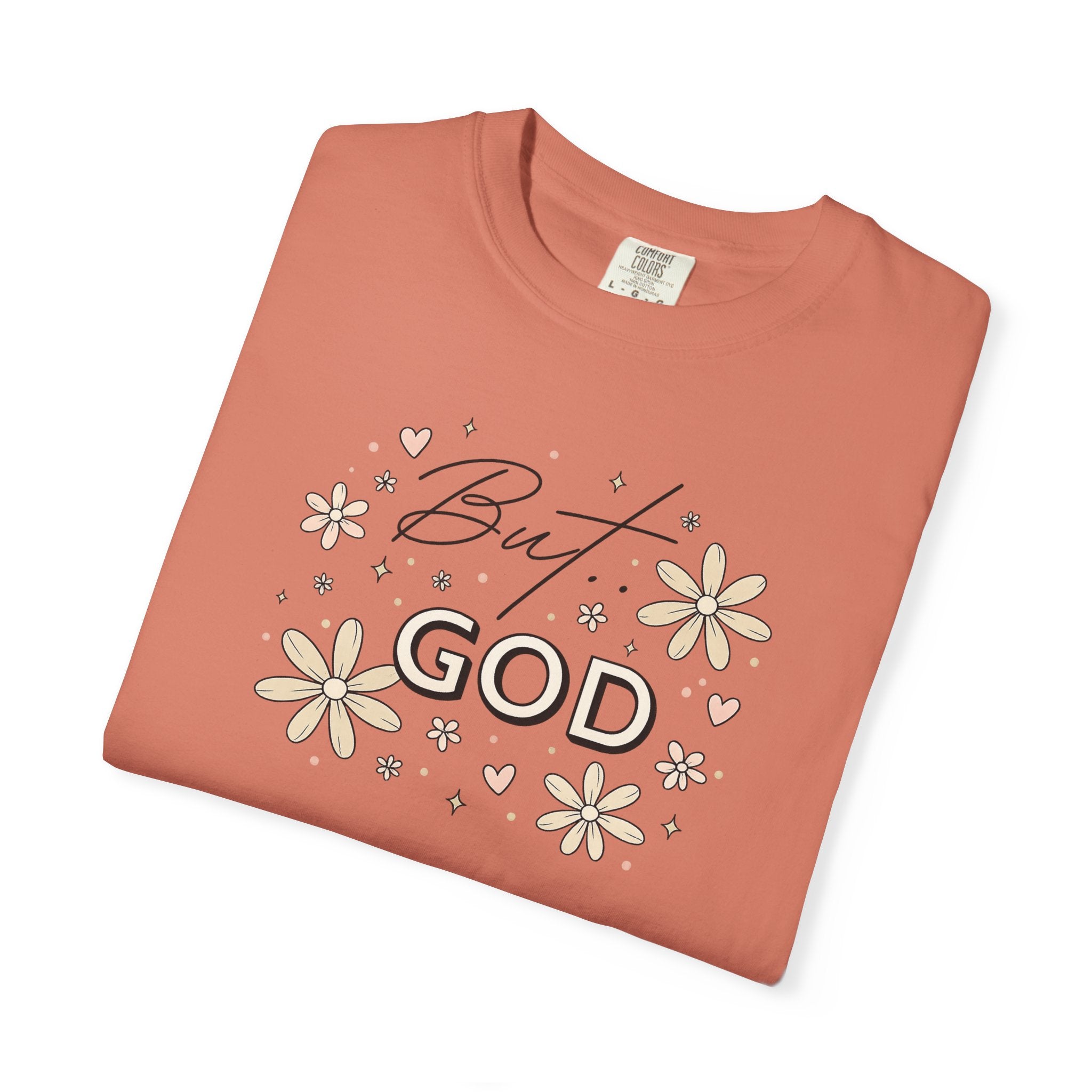 But God Unisex Garment-Dyed T-shirt