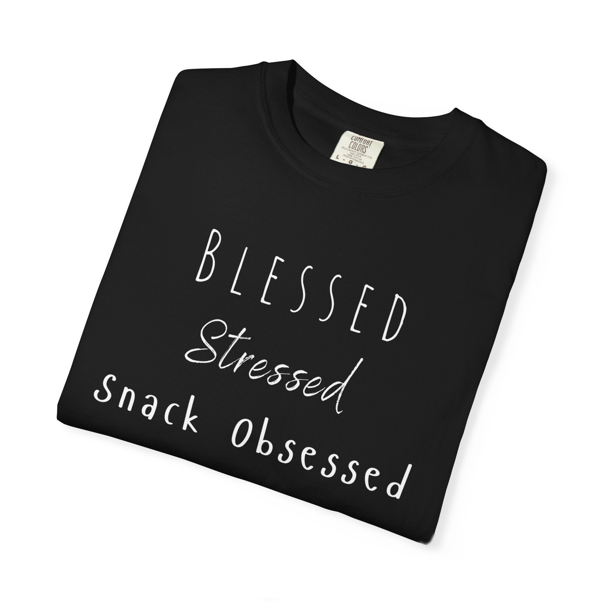 Blessed Stressed Snack Obsessed Unisex Garment-Dyed T-shirt