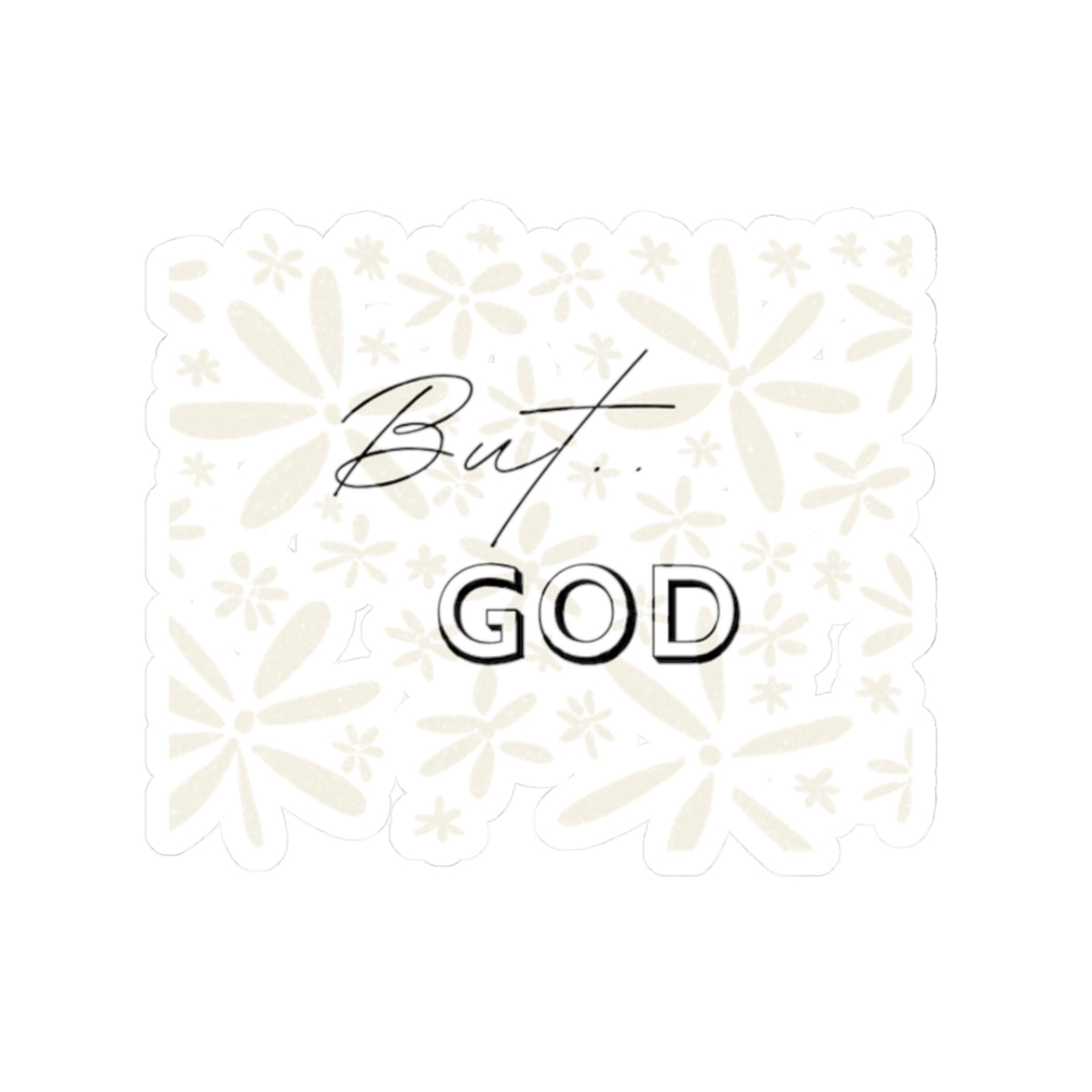 But God Kiss-Cut Stickers