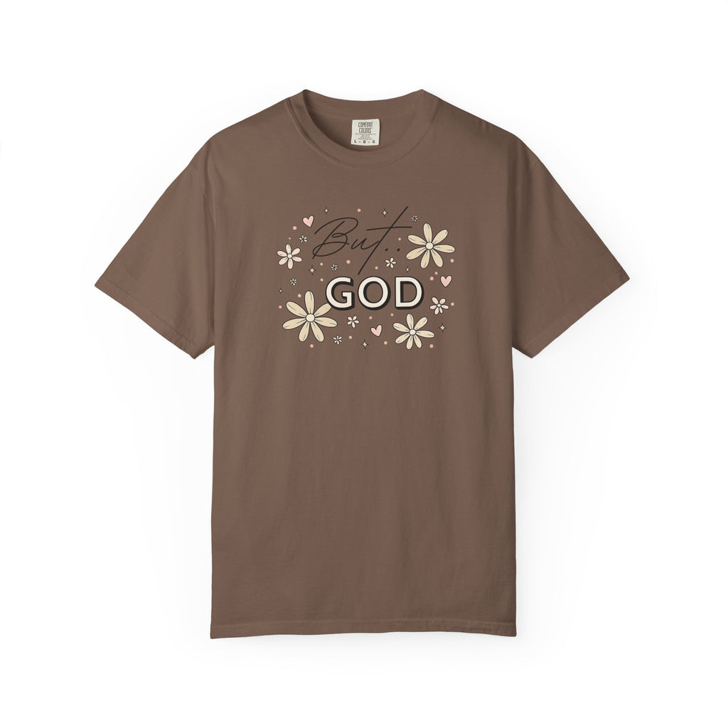 But God Unisex Garment-Dyed T-shirt
