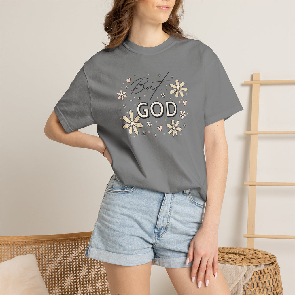 But God Unisex Garment-Dyed T-shirt