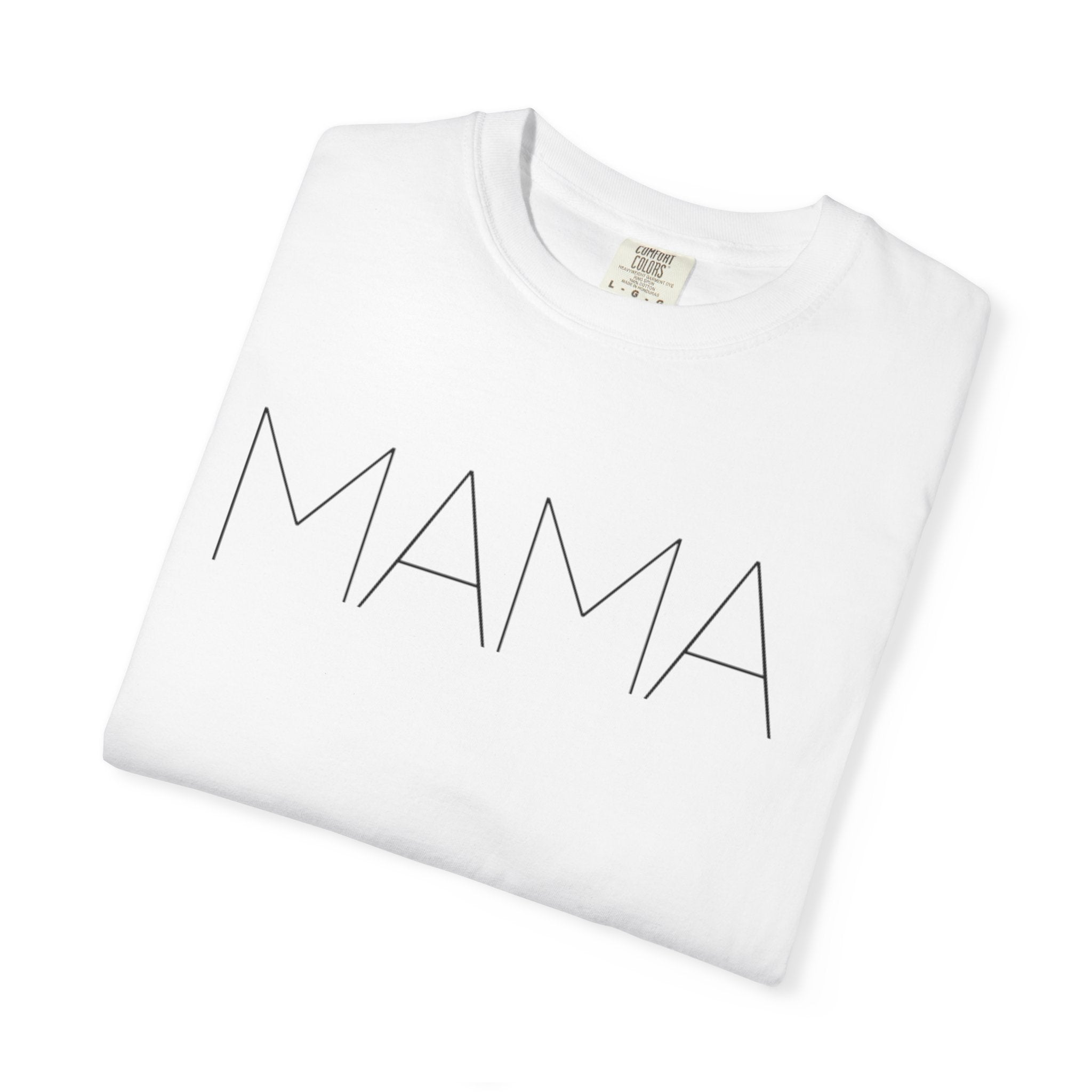 Mama Unisex Garment-Dyed T-shirt