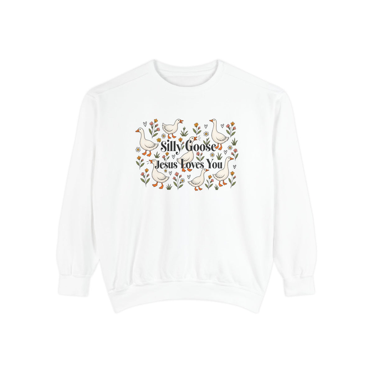 Silly Goose Unisex Garment-Dyed Sweatshirt