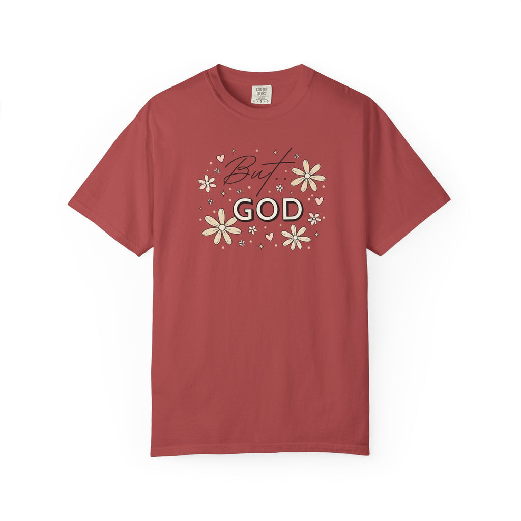 But God Unisex Garment-Dyed T-shirt