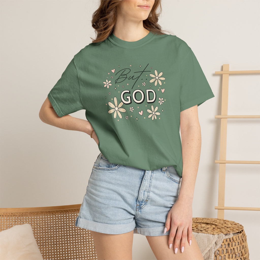 But God Unisex Garment-Dyed T-shirt