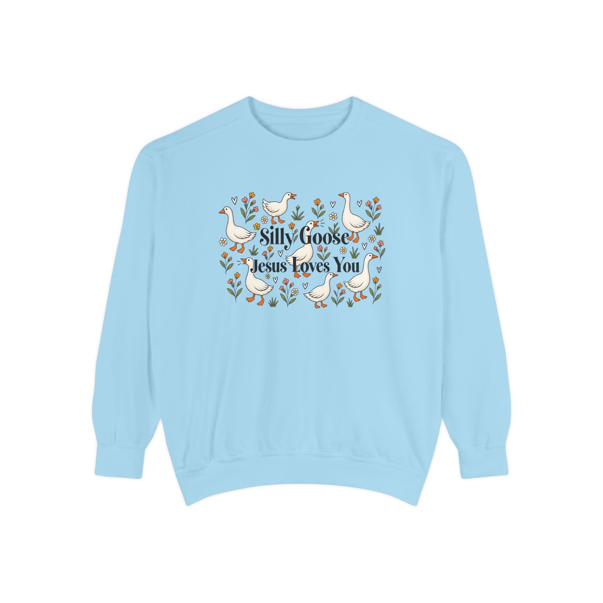 Silly Goose Unisex Garment-Dyed Sweatshirt