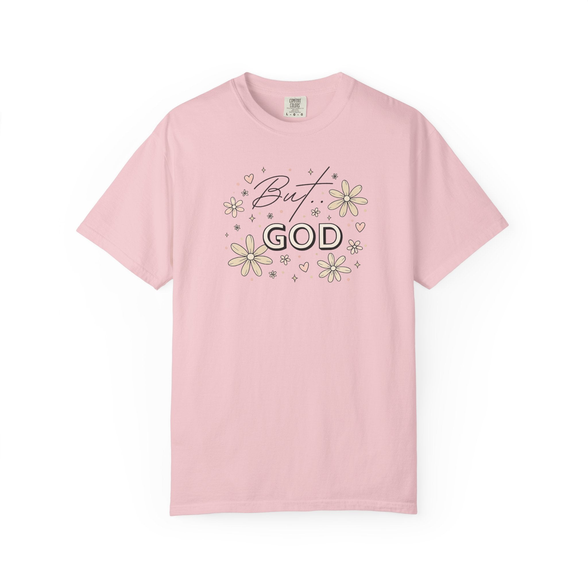 But God Unisex Garment-Dyed T-shirt
