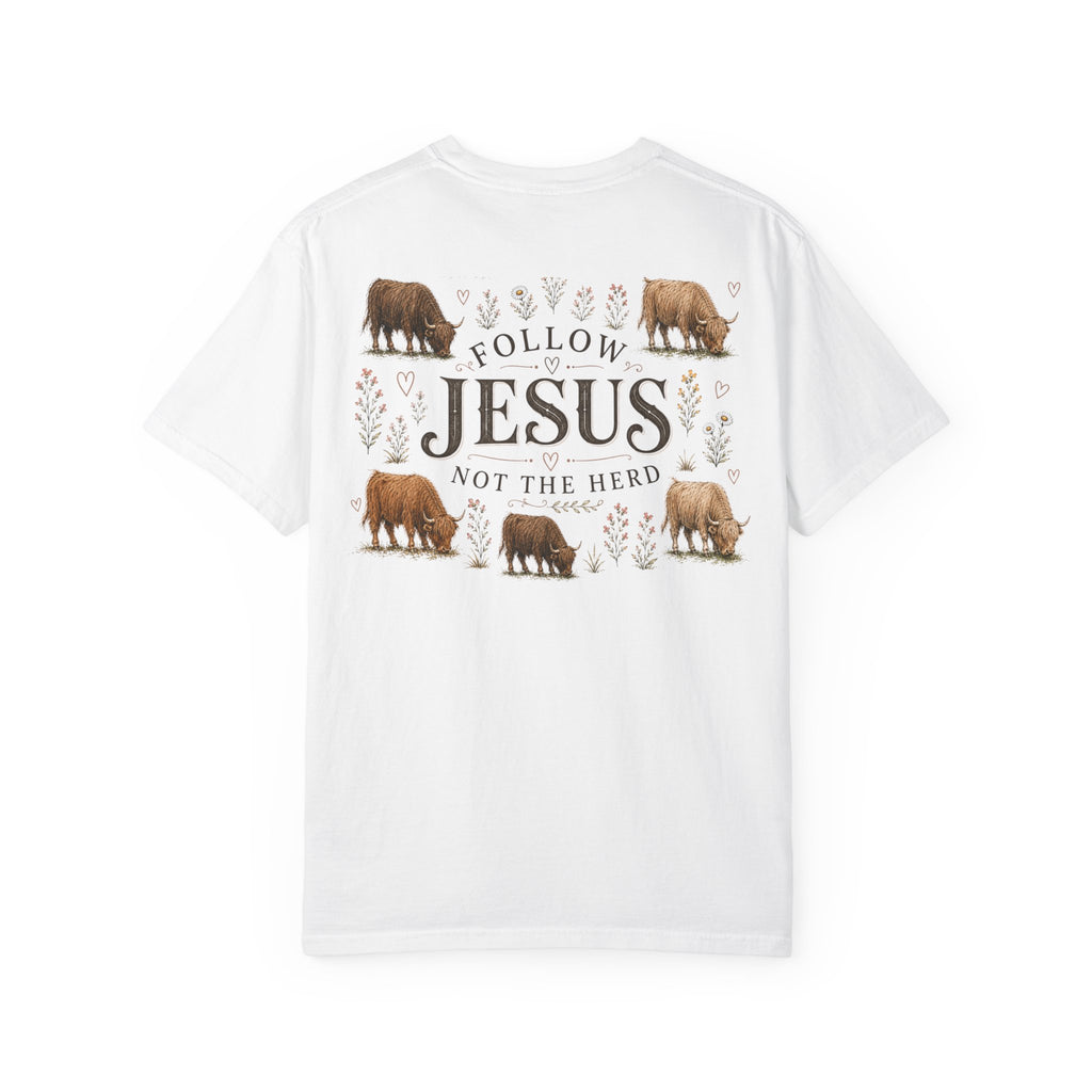 Follow Jesus Unisex Garment-Dyed T-shirt