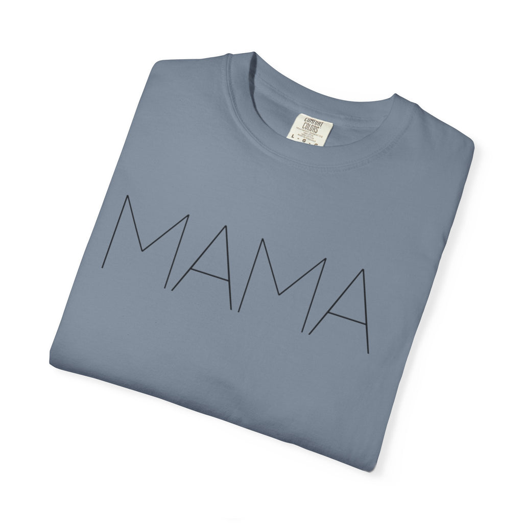 Mama Unisex Garment-Dyed T-shirt