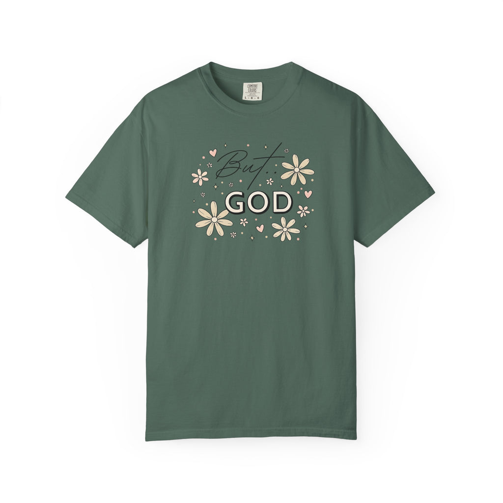 But God Unisex Garment-Dyed T-shirt