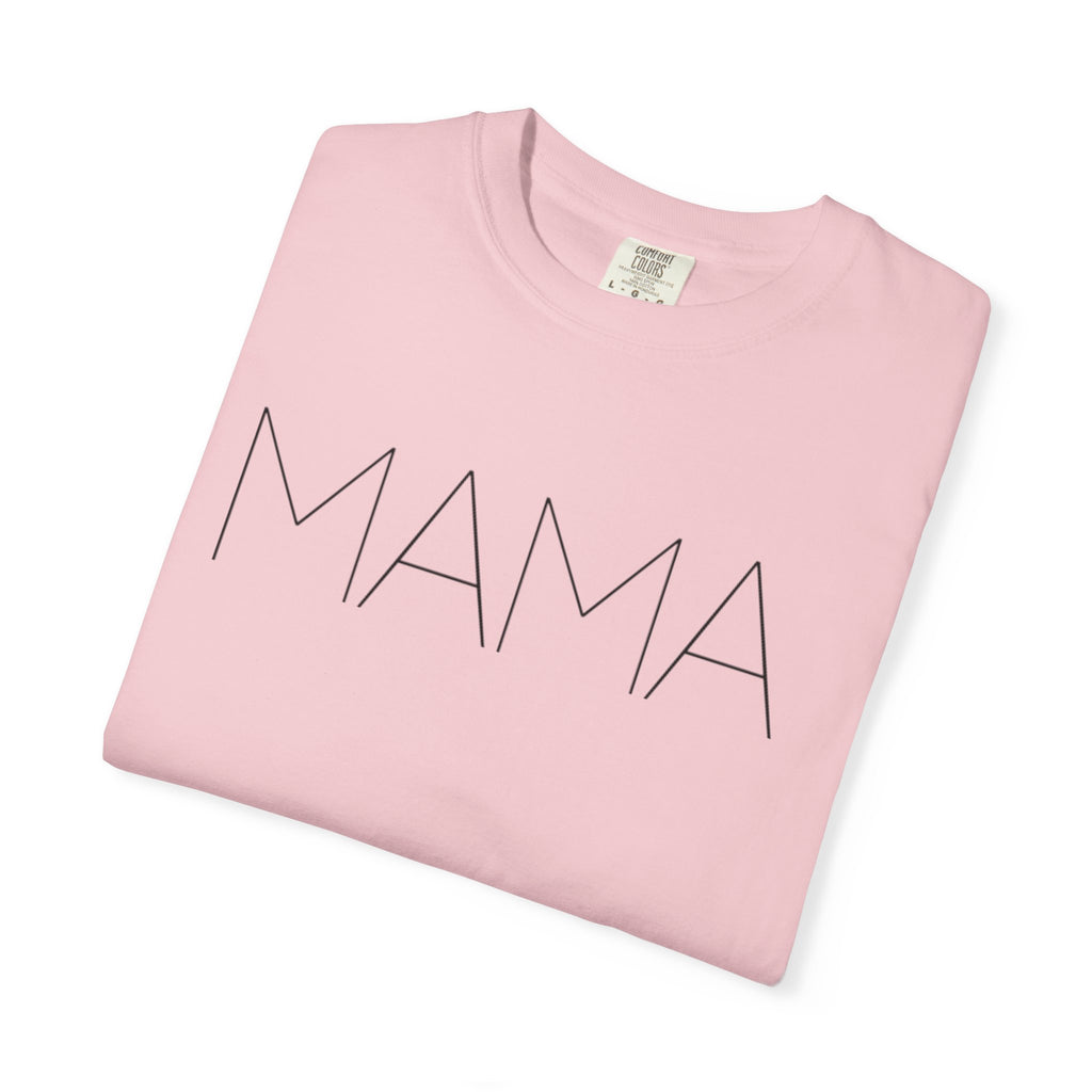 Mama Unisex Garment-Dyed T-shirt