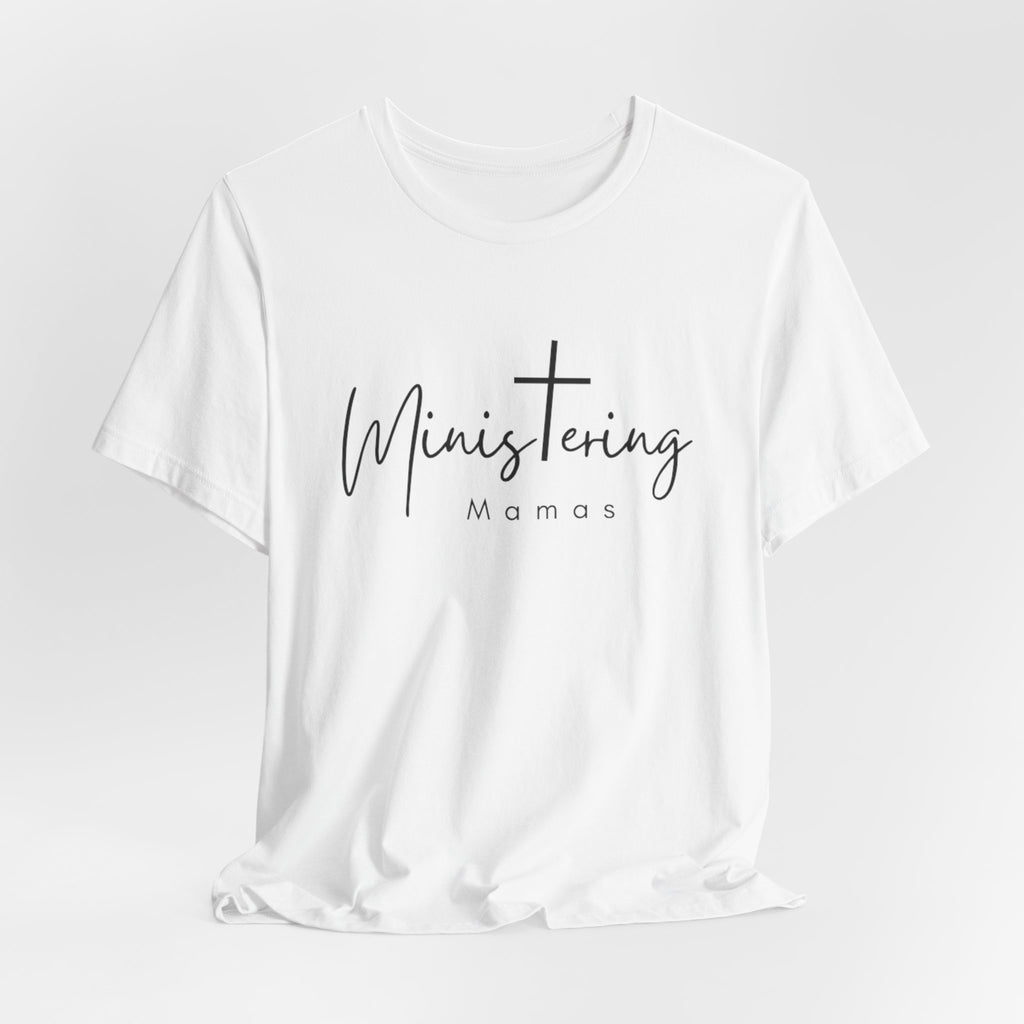 Ministering Mamas Unisex Jersey Short Sleeve Tee
