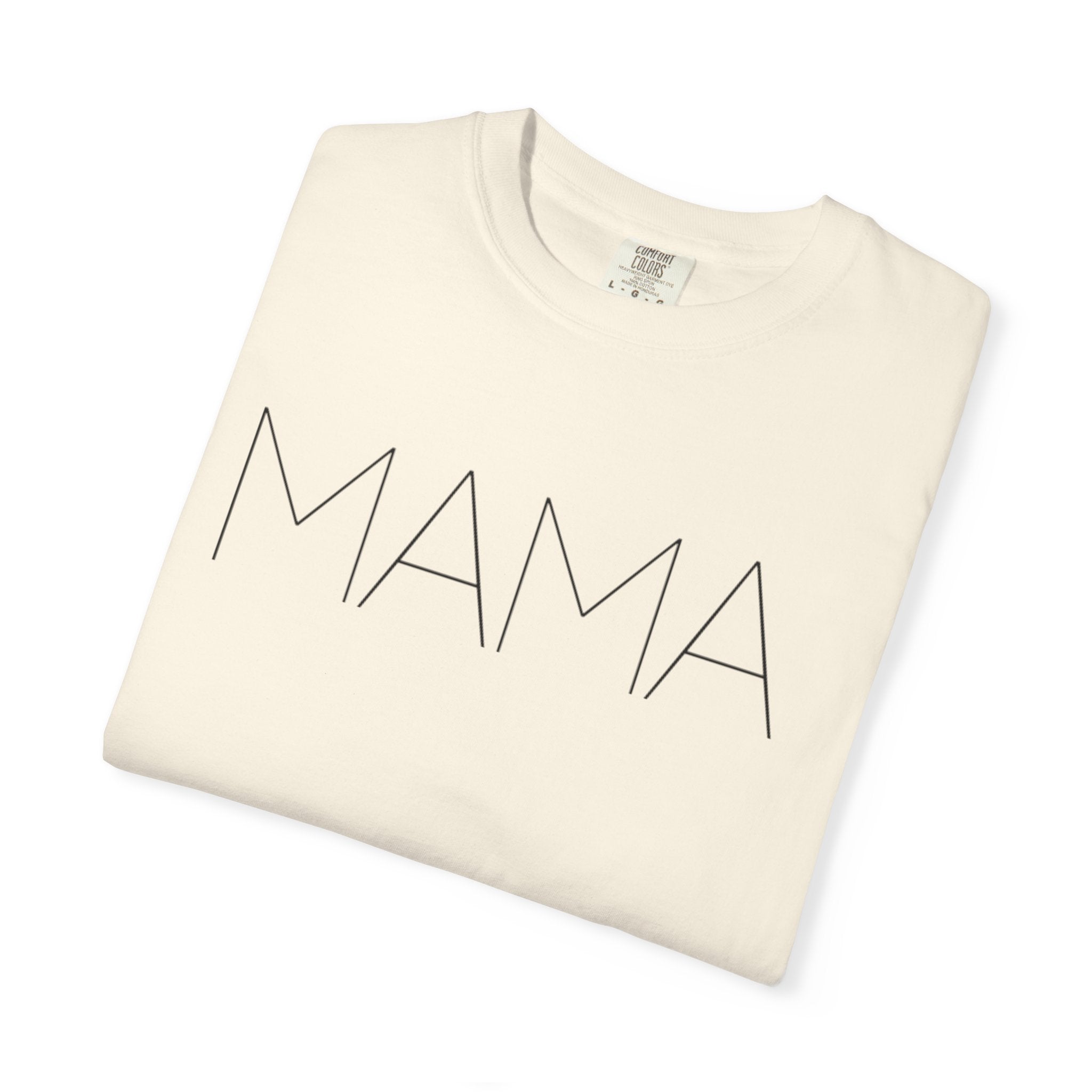 Mama Unisex Garment-Dyed T-shirt