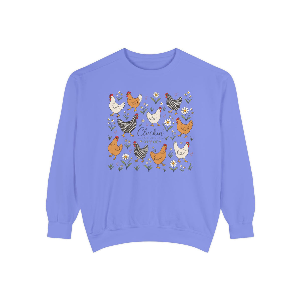 Cluckin Unisex Garment-Dyed Sweatshirt