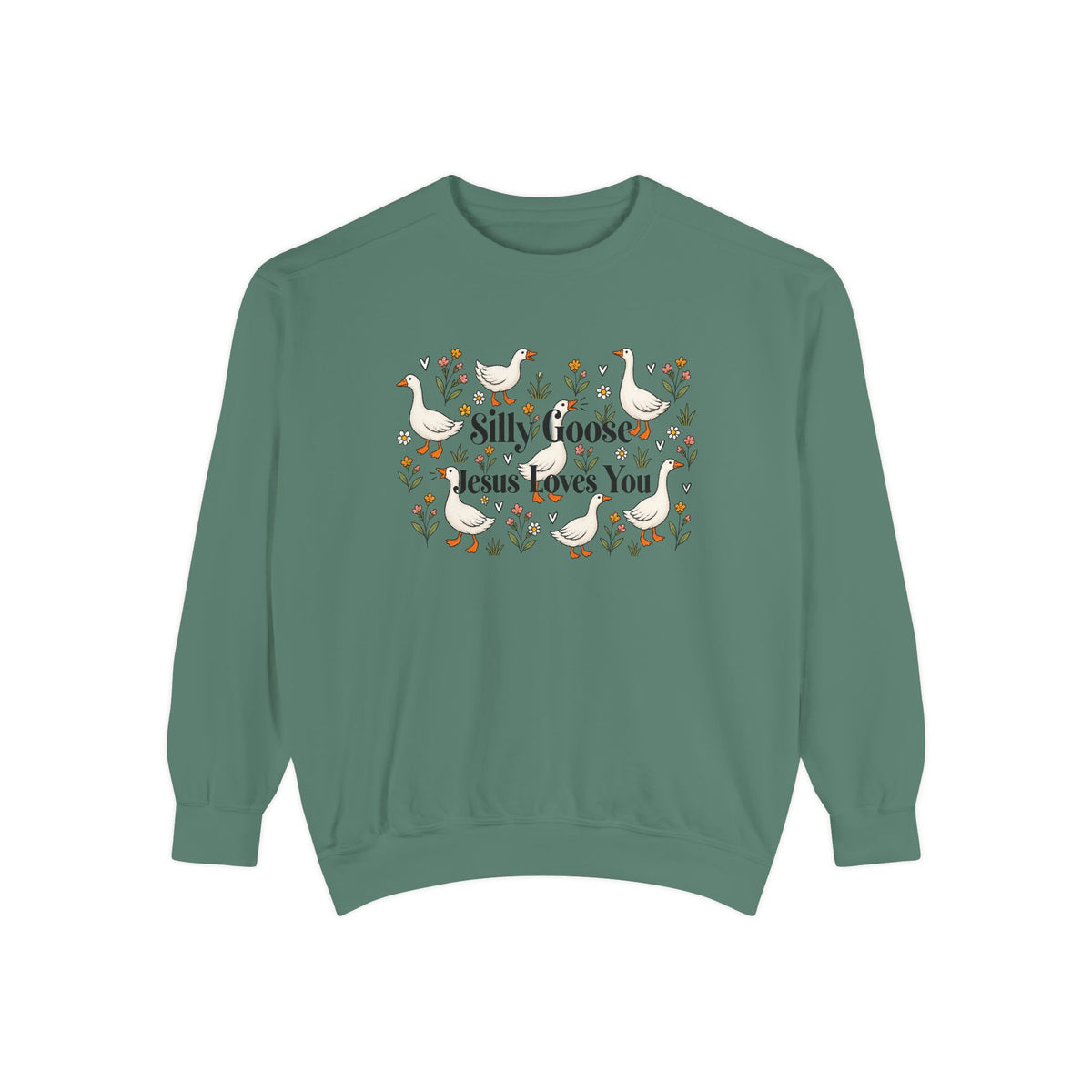 Silly Goose Unisex Garment-Dyed Sweatshirt