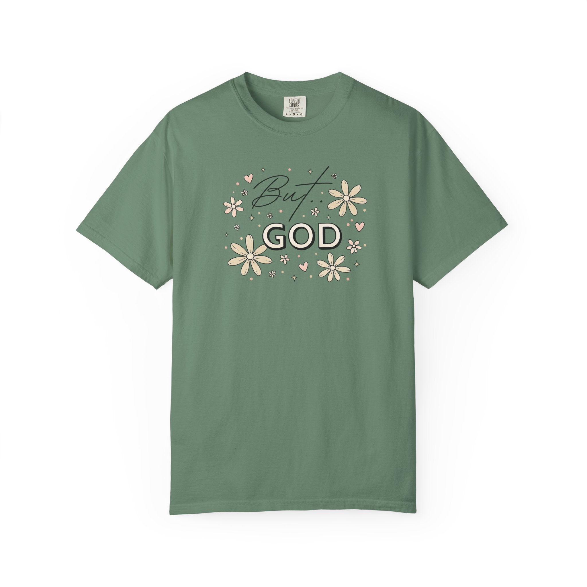 But God Unisex Garment-Dyed T-shirt