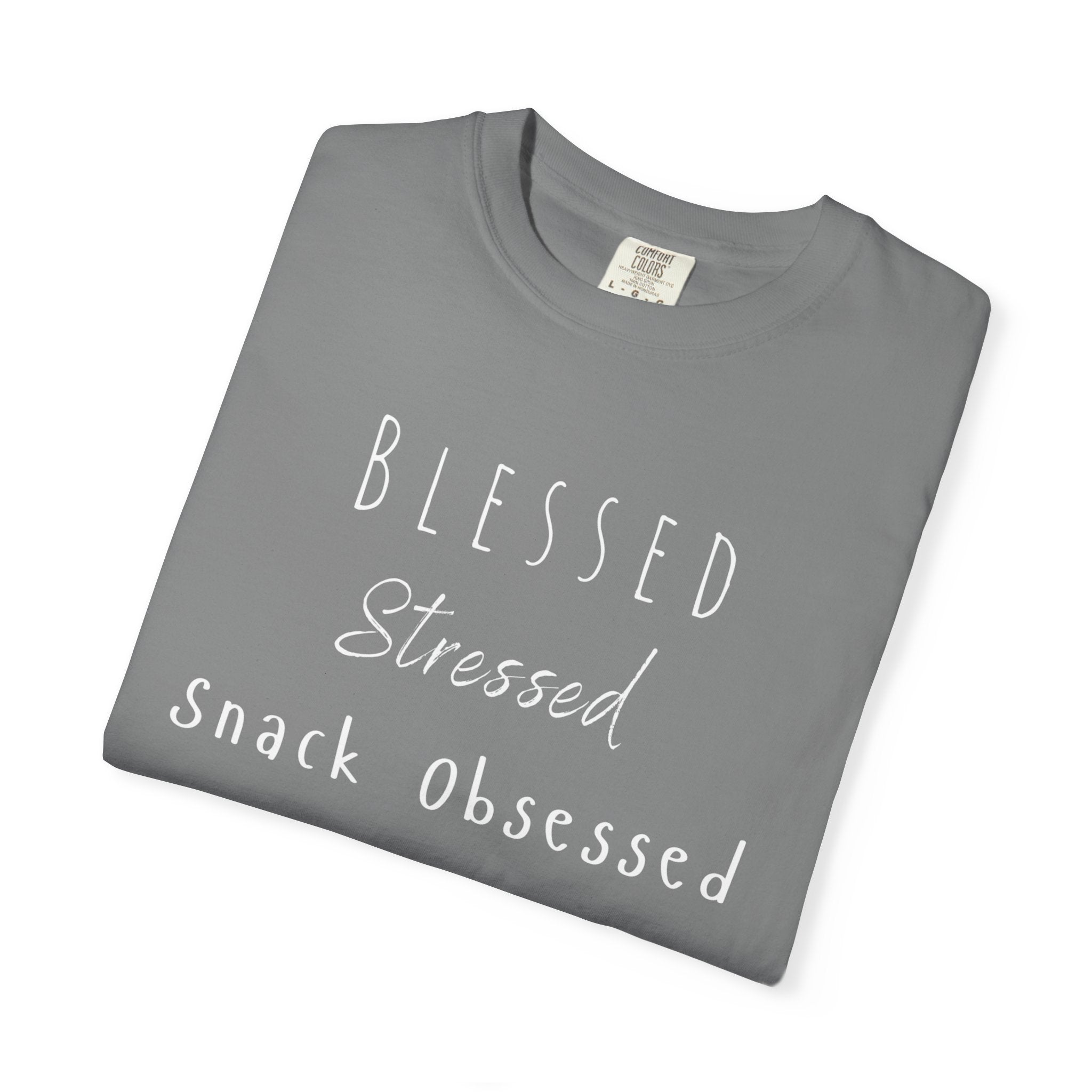 Blessed Stressed Snack Obsessed Unisex Garment-Dyed T-shirt