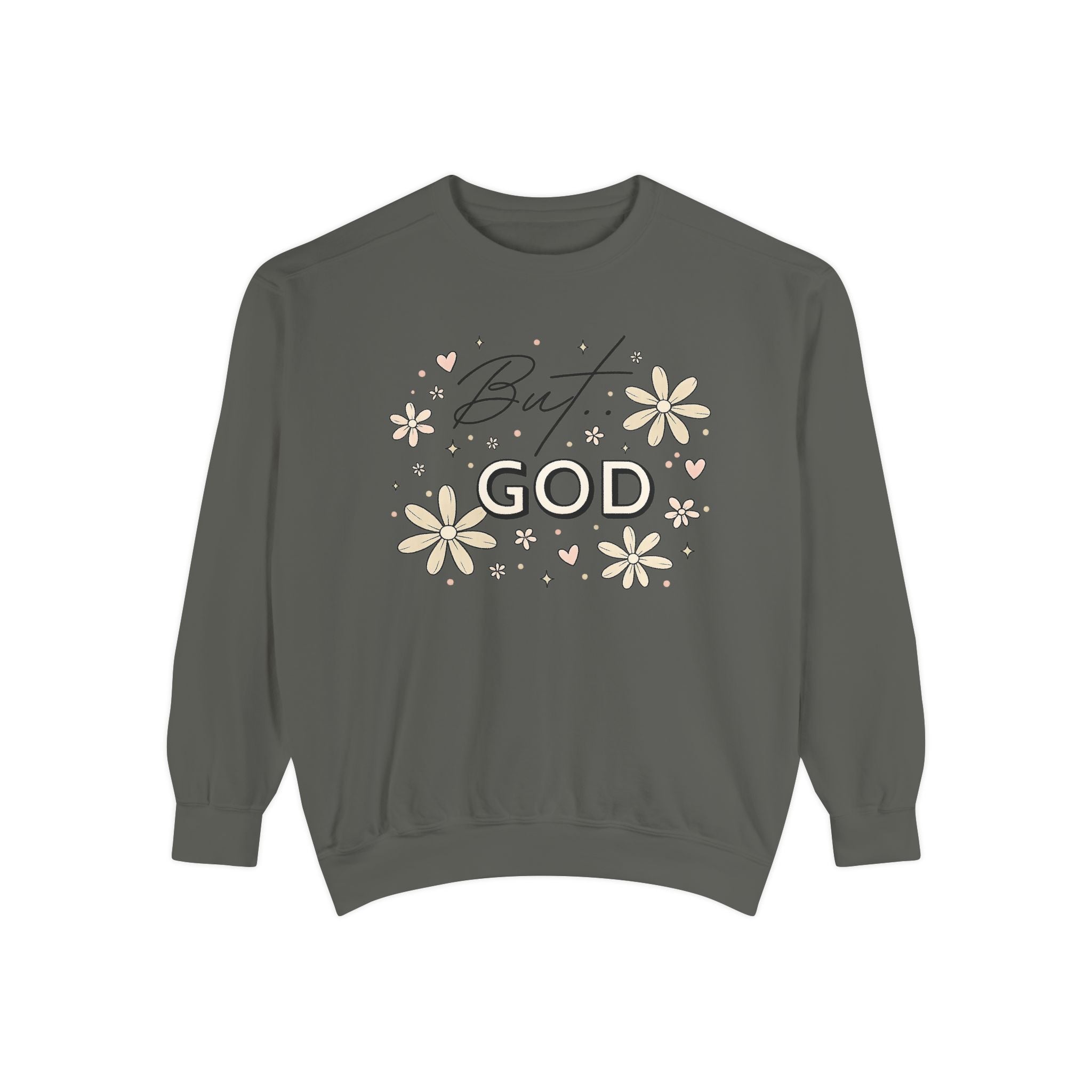 But God Unisex Garment-Dyed Sweatshirt