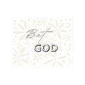 But God Kiss-Cut Stickers