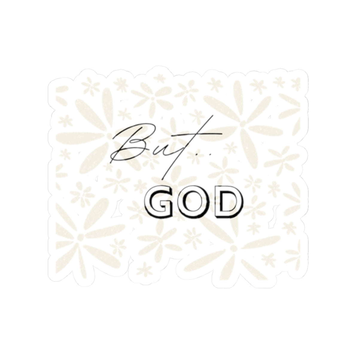 But God Kiss-Cut Stickers