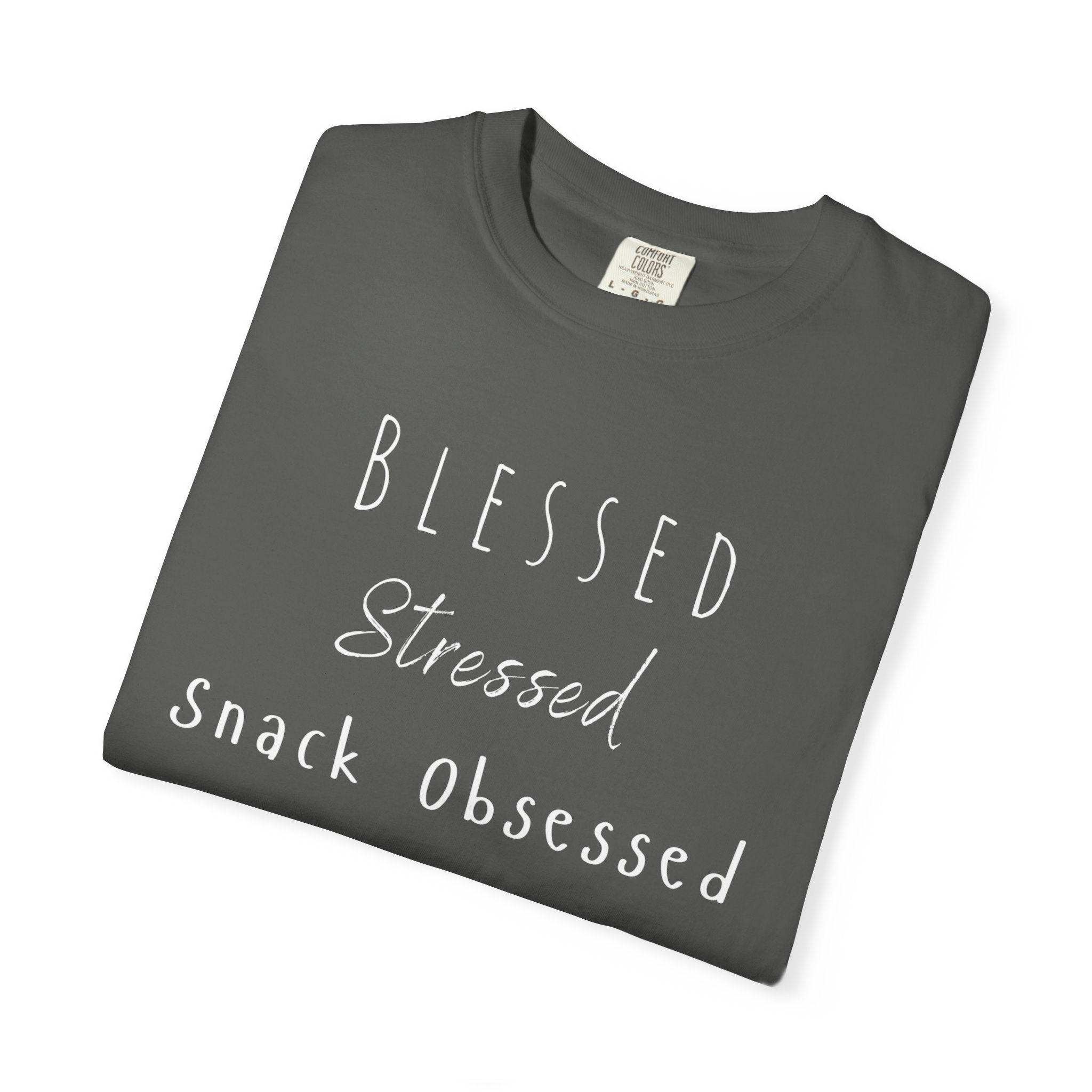 Blessed Stressed Snack Obsessed Unisex Garment-Dyed T-shirt