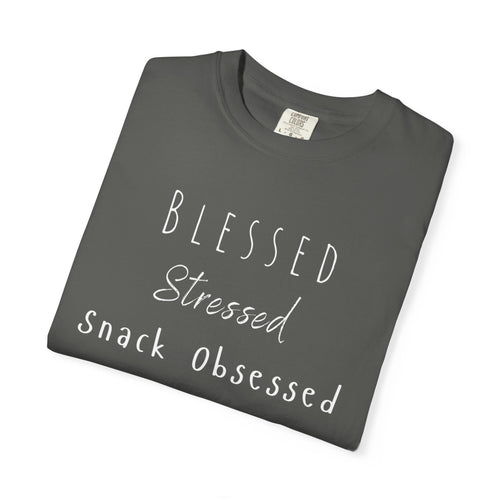 Blessed Stressed Snack Obsessed Unisex Garment-Dyed T-shirt