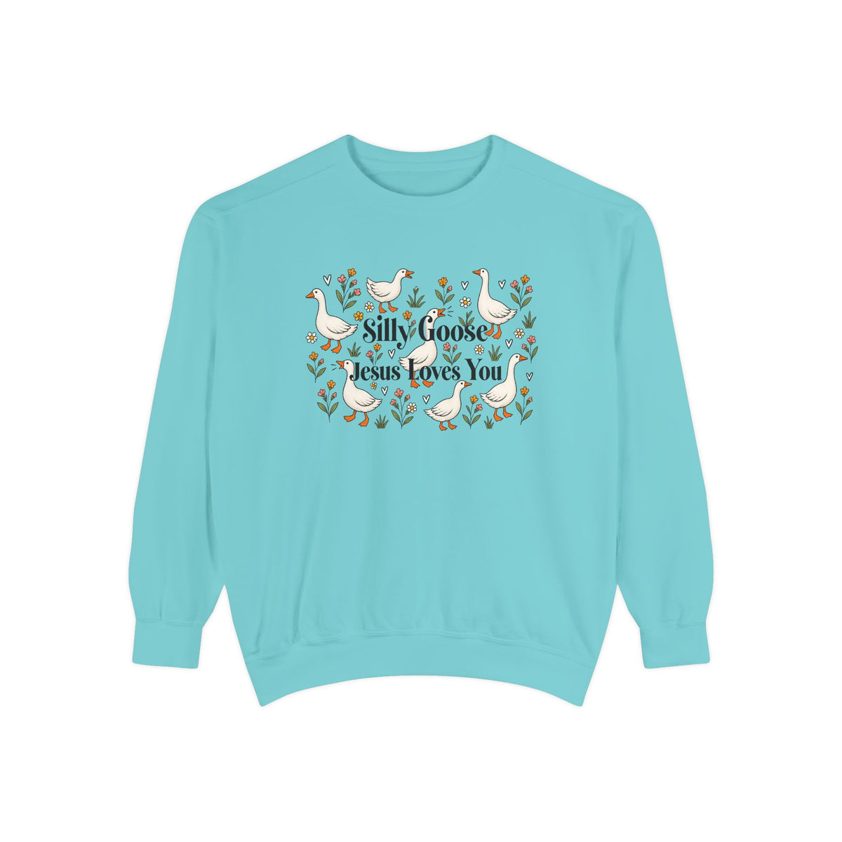 Silly Goose Unisex Garment-Dyed Sweatshirt