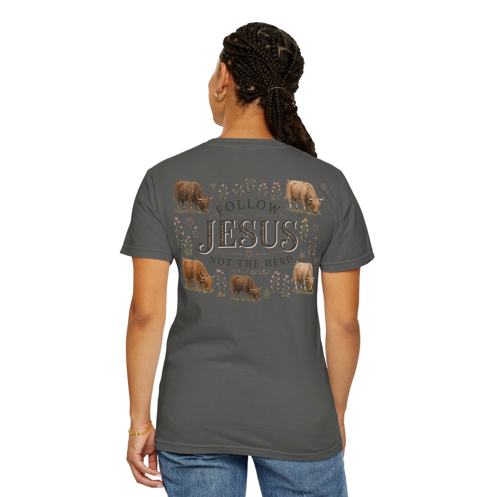 Follow Jesus Unisex Garment-Dyed T-shirt