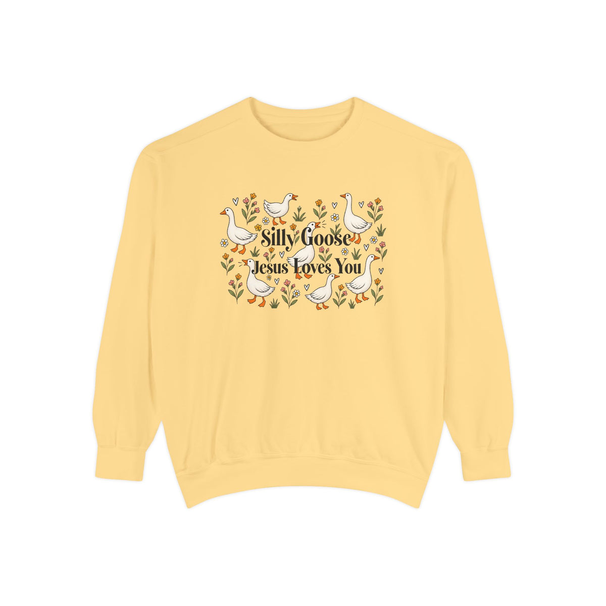 Silly Goose Unisex Garment-Dyed Sweatshirt