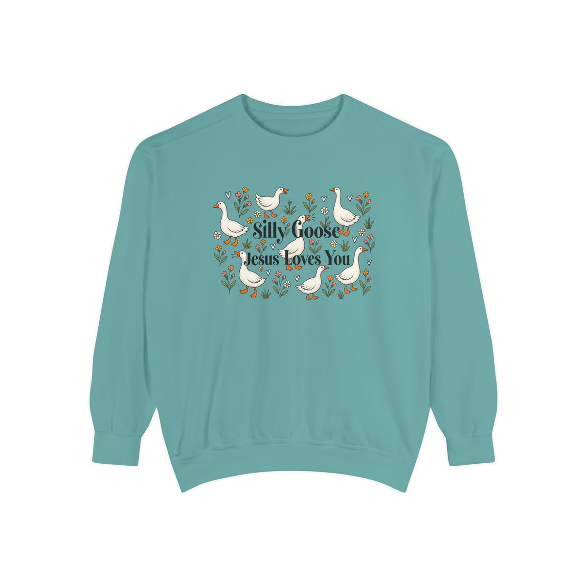 Silly Goose Unisex Garment-Dyed Sweatshirt