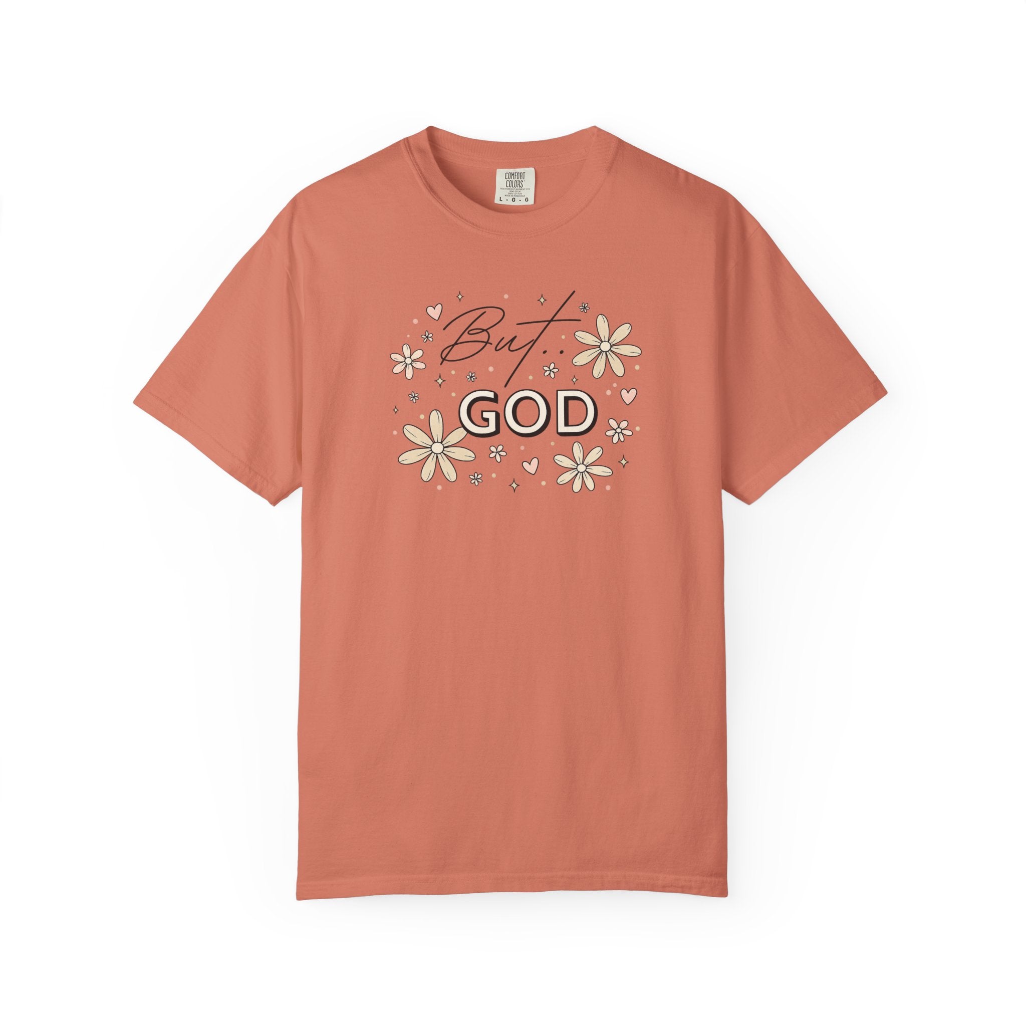 But God Unisex Garment-Dyed T-shirt