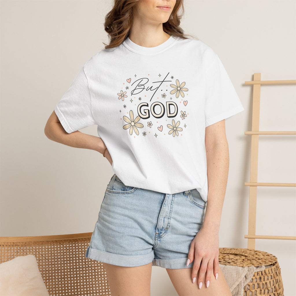 But God Unisex Garment-Dyed T-shirt