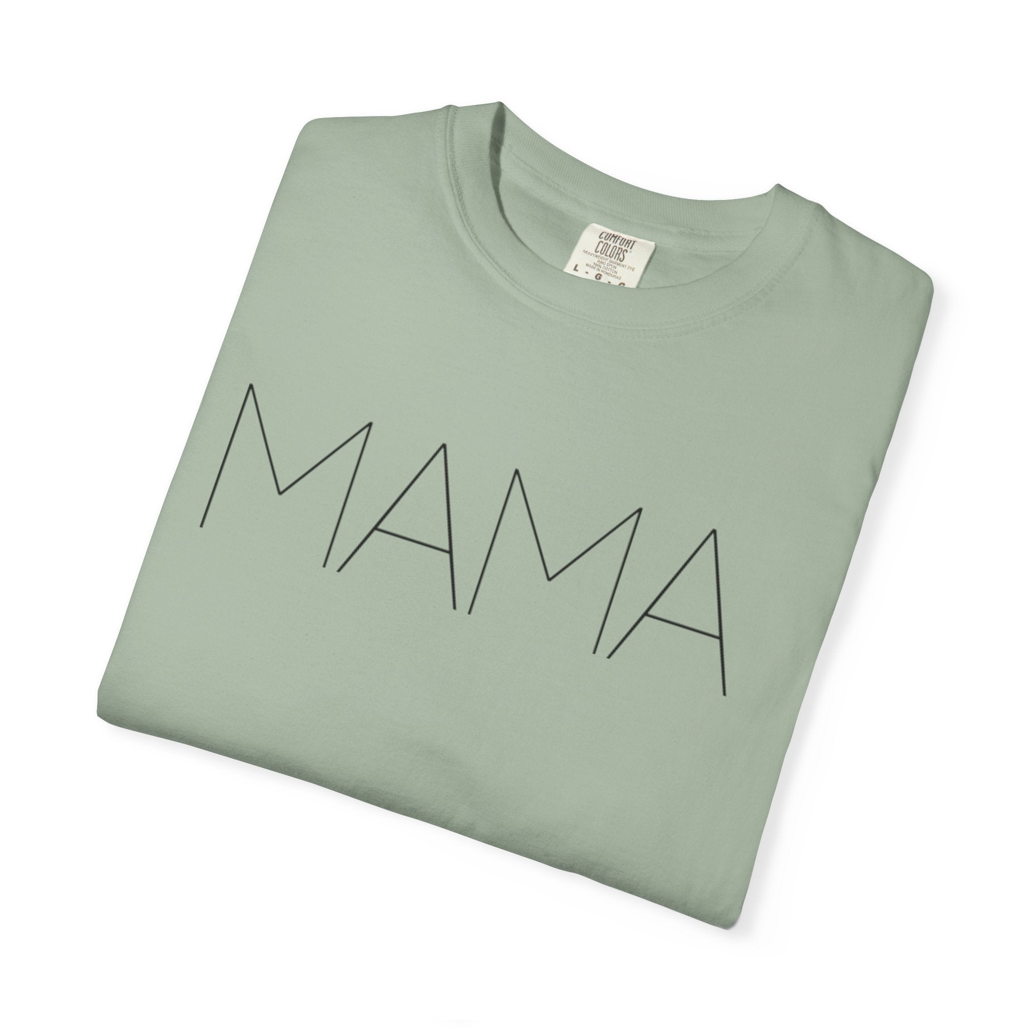 Mama Unisex Garment-Dyed T-shirt