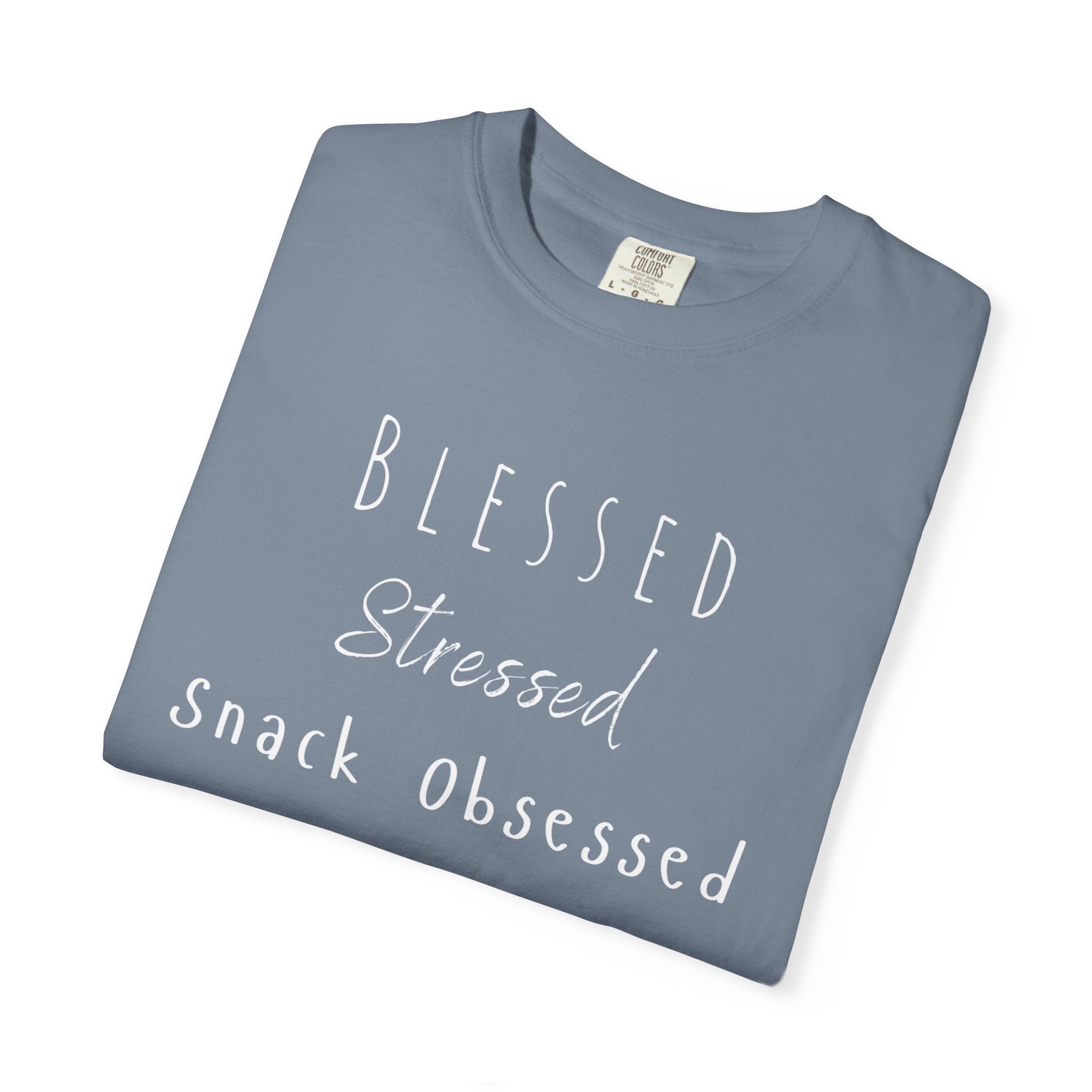 Blessed Stressed Snack Obsessed Unisex Garment-Dyed T-shirt