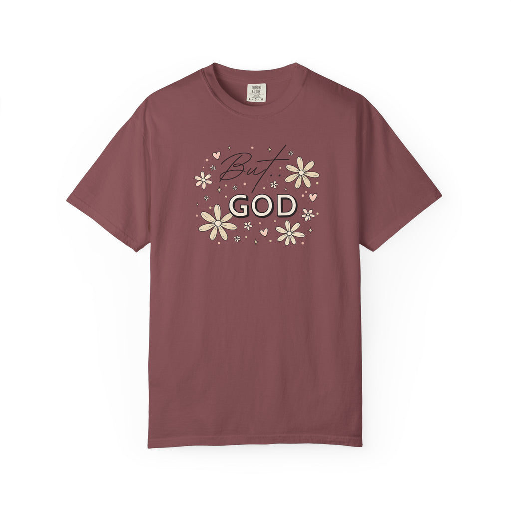 But God Unisex Garment-Dyed T-shirt