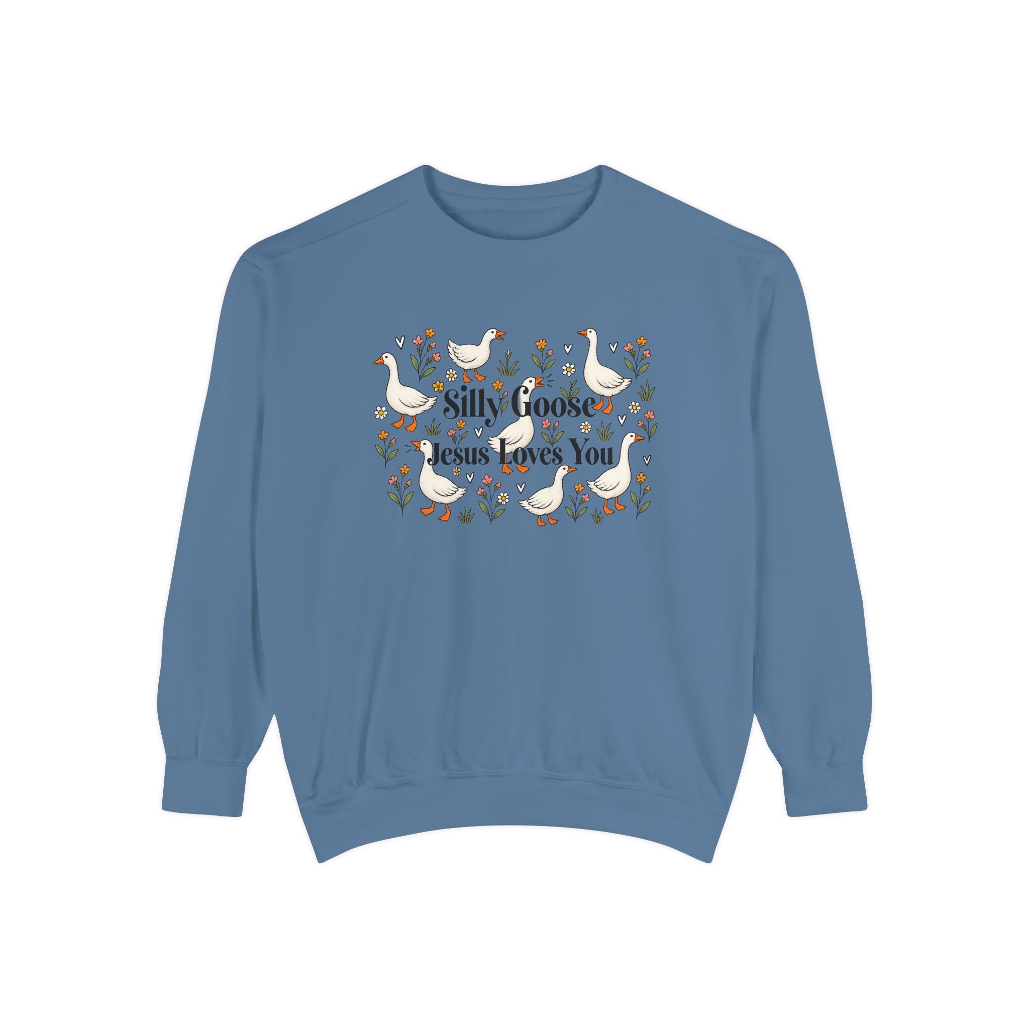 Silly Goose Unisex Garment-Dyed Sweatshirt