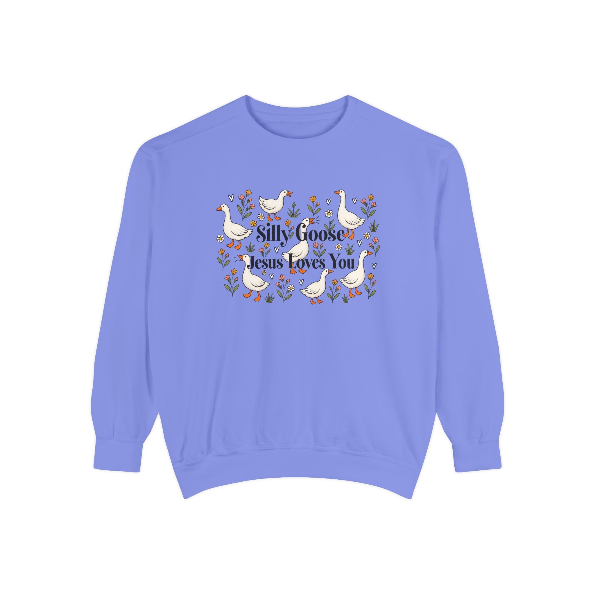 Silly Goose Unisex Garment-Dyed Sweatshirt